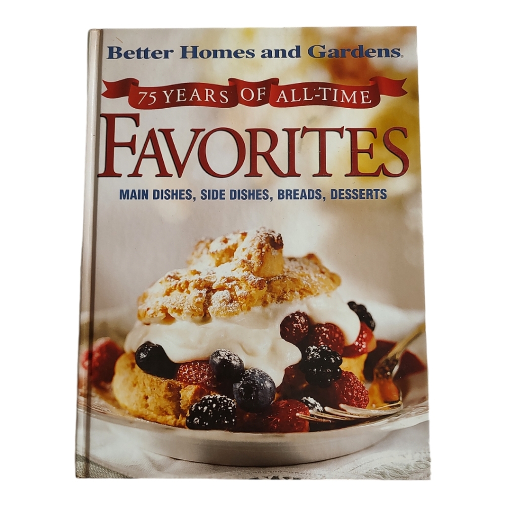 Vtg Better Homes and Gardens 75 Years of All Time Favorites Recipe Cookbook 1997